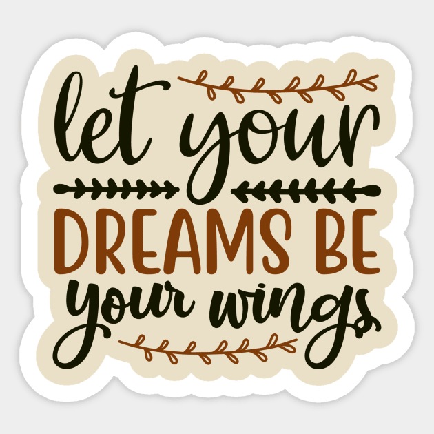 Let Your Dreams Be Sticker by Creative Has